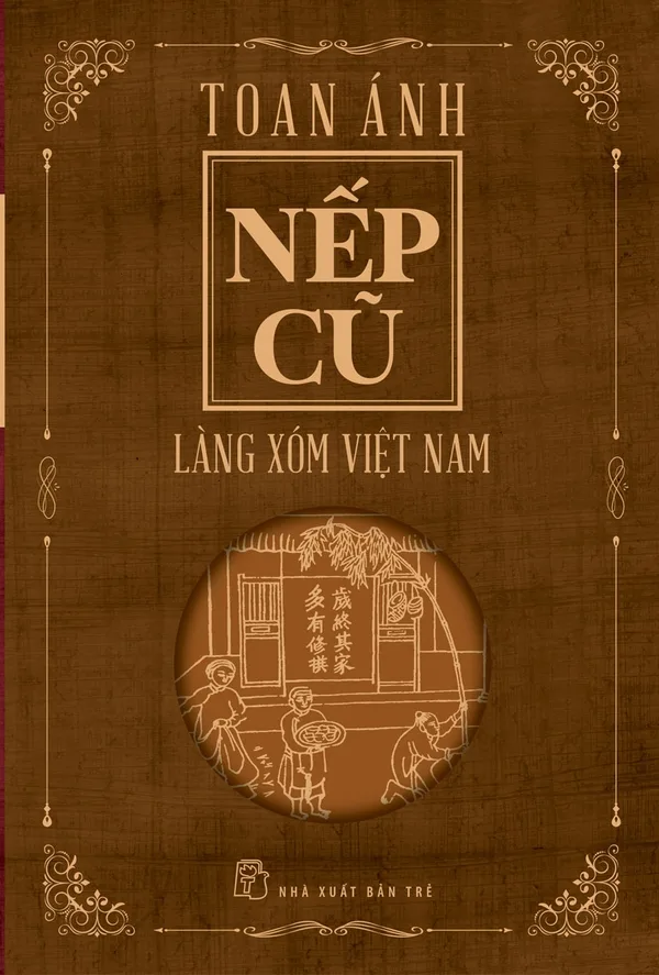 Bìa sách Nếp Cũ: Làng Xóm Việt Nam